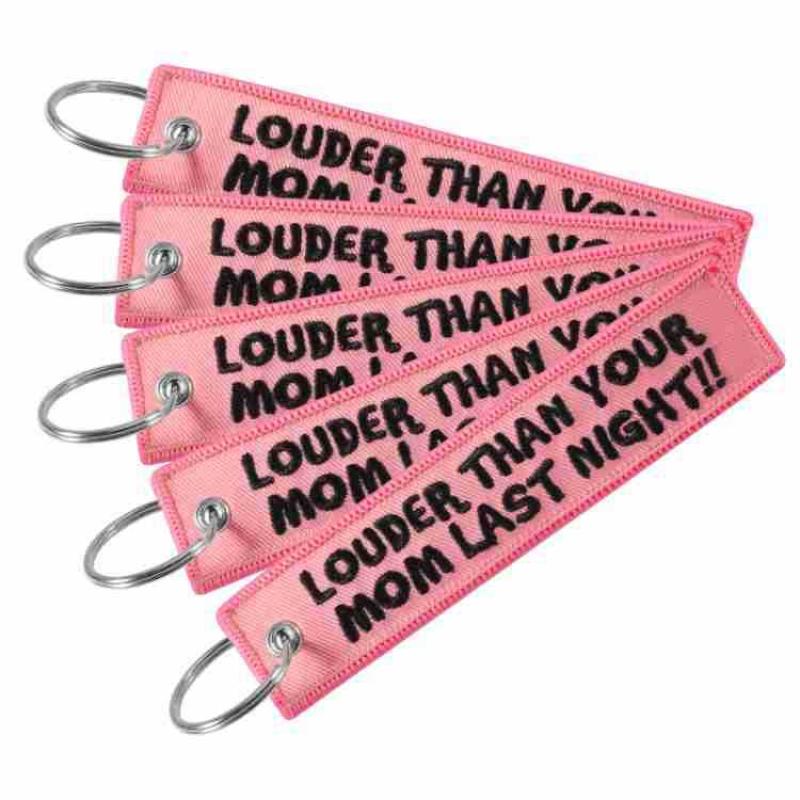 Embroidery Quote - LOUDER THAN YOUR MOM Quotes Keychain